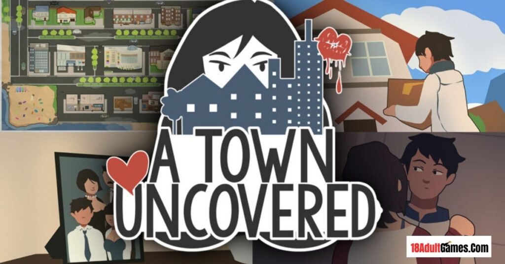 A Town Uncovered Adult Game Download