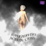 Super Pervert Action Crisis BBBen Adult xxx Game Download