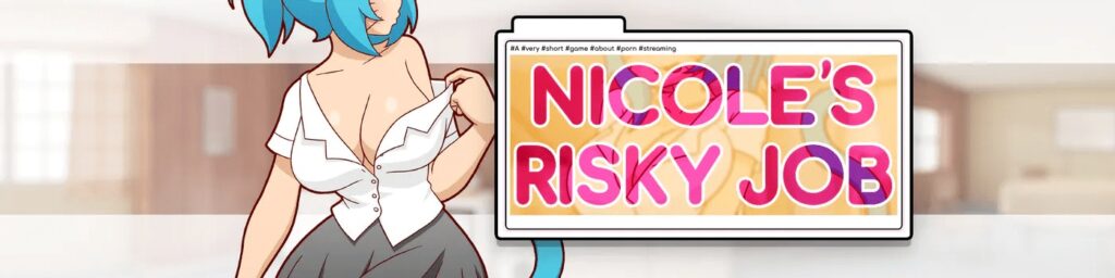 Nicole's Risky Job [Manyakis Games] Adult xxx Game Download