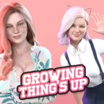 Growing Thing's Up [Kinkbr] Adult xxx Game Download