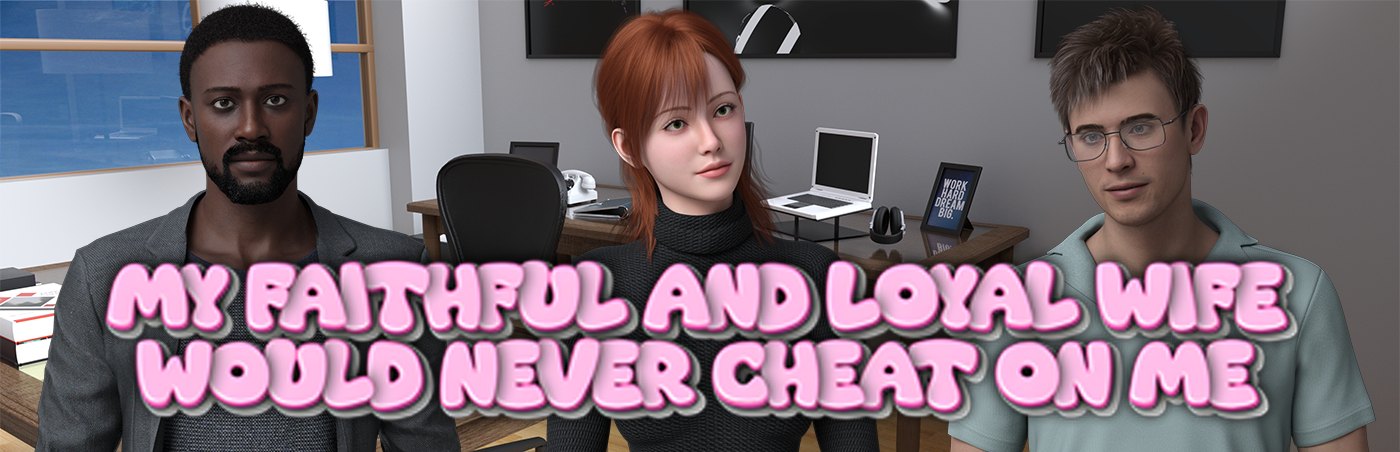 My Faithful and Loyal Wife Would Never Cheat on Me [Jellyfluff Games] Adult xxx Game Download